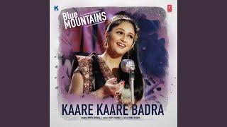 Kaare Kaare Badra (From "Blue Mountains")