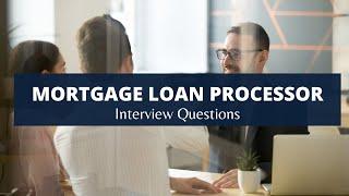 Mortgage Loan Processor Interview Questions with Answers