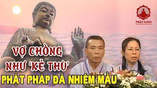 Phật Pháp Nhiệm Màu - Câu chuyện có thật 100% Vợ chồng phật tử Phúc Duy - Khánh Hồng | PGVN