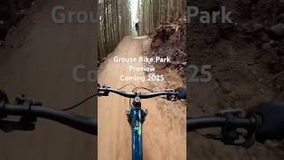 Grouse Mountain Bike Park, North Vancouver. Coming 2025.