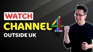 How to watch Channel 4 in the US or in ANY other country (TUTORIAL) 