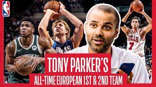  TONY PARKER selects his ALL-TIME NBA EUROPEAN TEAM! Ft Dirk, Toni Kukoc and MORE 