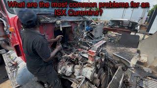 Rise up, The ISX doctor. What are the most common problems for an ISX Cummins?