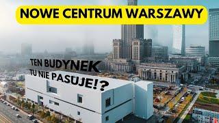 Nowe CENTRUM WARSZAWY | Plac centralny i kontrowersje wokół Muzeum Sztuki Nowoczesnej