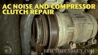 AC Clutch Repair and Noise Diagnosis -EricTheCarGuy