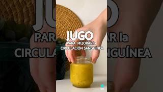 Mejora tu CIRCULACIÓN SANGUÍNEA con este JUGO SALUDABLE