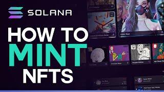 How To Mint NFTs On Solana | 2024