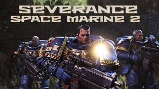 Space Marine 2 - Campaign Part 3 [ Severance ] | No Commentary | 2024