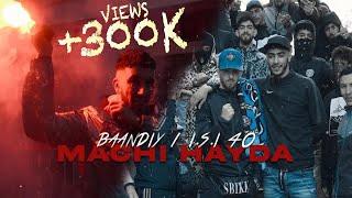 Baandiy X I.S.L40 - Machi Hayda (Official Music Video).