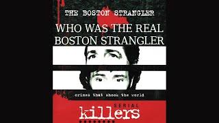 Who Was The Real Boston Strangler