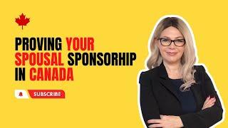 2024 Guide: Proving Your Common Law or Spousal Sponsorship in Canada