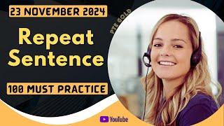 PTE Repeat Sentence - NOVEMBER 2024 - MUST PRACTICE