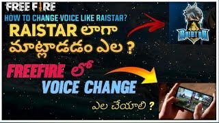 HOW TO TALK LIKE RAISTAR IN FREEFIRE IN TELUGU || VOICE CHANGER IN FREEFIRE