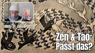 Zen & Taoismus: Passt das zusammen? | #Häppchen 1005