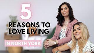 Toronto's Greatest: 5 Reasons Why I Love Living in North York