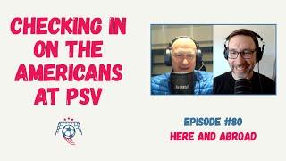 Checking in on the Americans at PSV