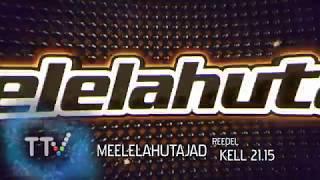 MEELELAHUTAJAD - Uus  telesaade Tallinna TV-s alustab 5. jaanuaril