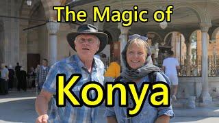 IT'S NOT TRUE WHAT PEOPLE SAY ABOUT KONYA