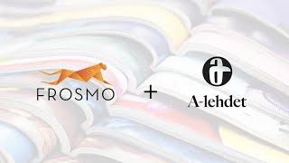 Frosmo + A-lehdet: Serving superior customer experiences in a single platform