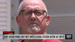 Republican Voter Realizes He Has Not Been A Legal Citizen For 60 Years