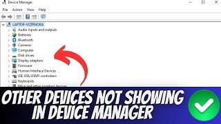 How To Fix Other Devices Not Showing In Device Manager - Windows 10