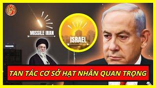 Chính Thức Xác Nhận: Iran Hủy Một Cơ Sở Hạt Nhân Israel  | Kiến Thức Chuyên Sâu