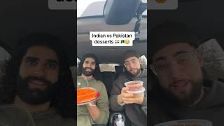 Indian vs Pakistani Desserts!!!