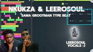 Produced Nkukza Sama Grootman type beat for Leerosoul Vocals | Amapiano FL Mobile 2024