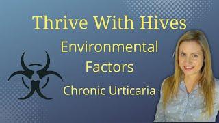 Chronic Urticaria Environmental Triggers