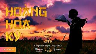 HOÀNG HOA KÝ - LONG NÓN LÁ | OFFICIAL MUSIC VIDEO