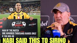 NABI TOLD SIRINO THIS AND MESSAGE TO KAIZER CHIEFS FANS