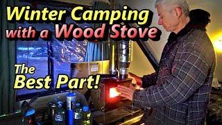 Winter Camping with A Wood Stove: The Best Part!