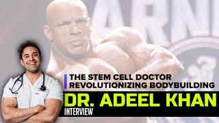 How Stem Cells Will CHANGE Bodybuilding! | Dr. Adeel Khan Interview