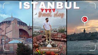 My perfect 3 days in ISTANBUL  from India 