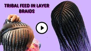 TRIBAL FEED IN LAYER BRAIDS TUTORIAL