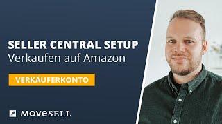 Seller Central Setup – Erstellen eines Amazon Seller Accounts zum Verkaufen auf Amazon