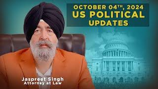 October 4th, 2024 | Jaspreet Singh Attorney | US Political Updates