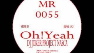 DJ Joker Project Nasca - Oh! Yeah