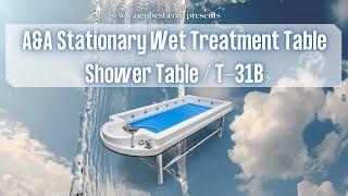 An Overview of how to use A&A Wet treatment table/shower table