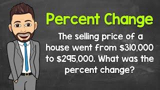 How to Calculate Percent Change | Example 4 | Math with Mr. J