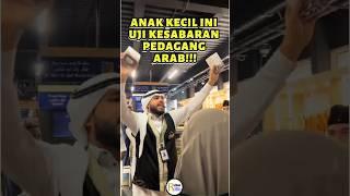 Anak Kecil Ini Uji Kesabaran Pedagang Arab!!! #shorts  #video #videoviral #reaksibule