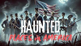 Top 10 Most Haunted Places in America That Will Give You Chills