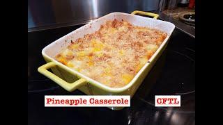 PINEAPPLE CASSEROLE | RETRO SOUTHERN CLASSICS | COOKING FROM THE LOFT