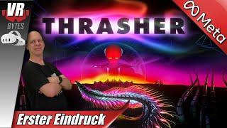 Thrasher VR / Quest 3 / Deutsch / Erster Eindruck