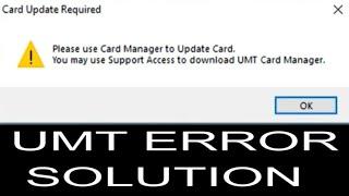 Please use card manager to update card || Umt card manager download || UMT DONGLE