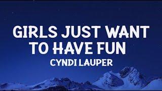 ‪Cyndi Lauper‬   Girls Just Want To Have Fun Lyrics