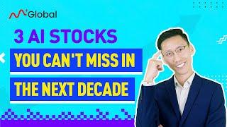 3 AI Stocks You Can't Miss In The Next Decade!