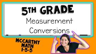 5th Grade Math | How to CONVERT MEASUREMENTS