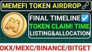 MEMEFI TOKEN CLAIMLISTING/TGE/SNAPSHOT FINAL TIMELINE️OKX ELIGIBILITY CRITERIA#blum#major#memefi