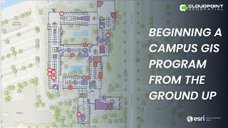 Beginning a Campus GIS Program from the Ground Up